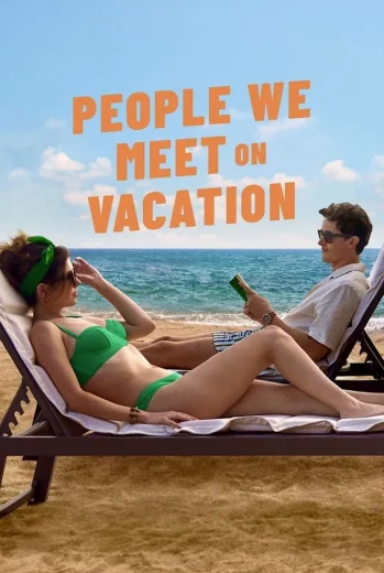 فيلم People We Meet on Vacation 2026 مترجم