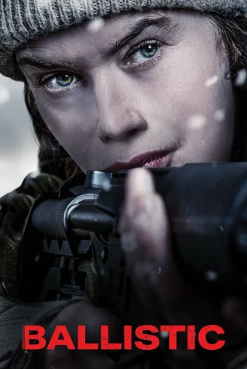 فيلم Ballistic 2026 مترجم